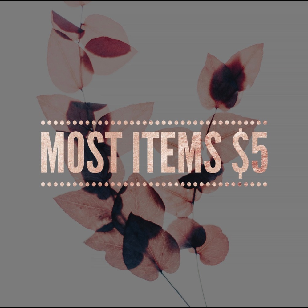 Most Items $5 and Buy 1 Get 1 Free!